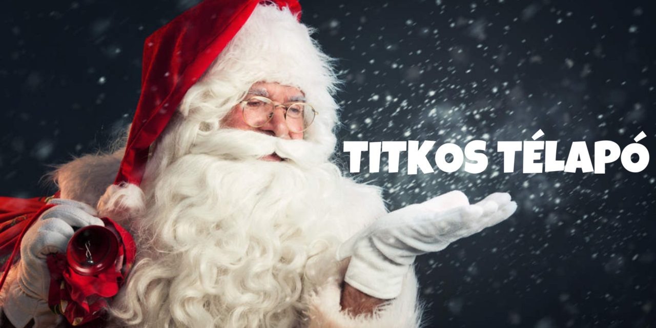 Hozzon a Te gyermekednek is ajándékot a Titkos Télapó!