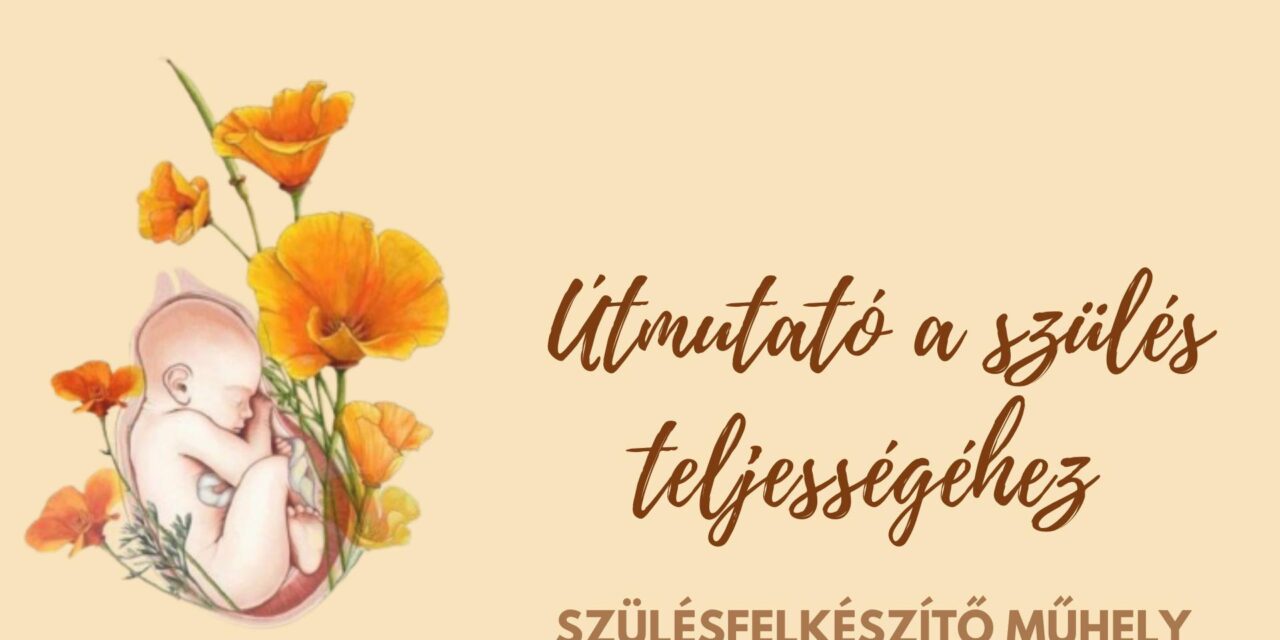 Útmutató a szülés teljességéhez