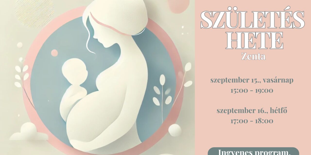 Születés hete Zentán: anyák és babák középpontban
